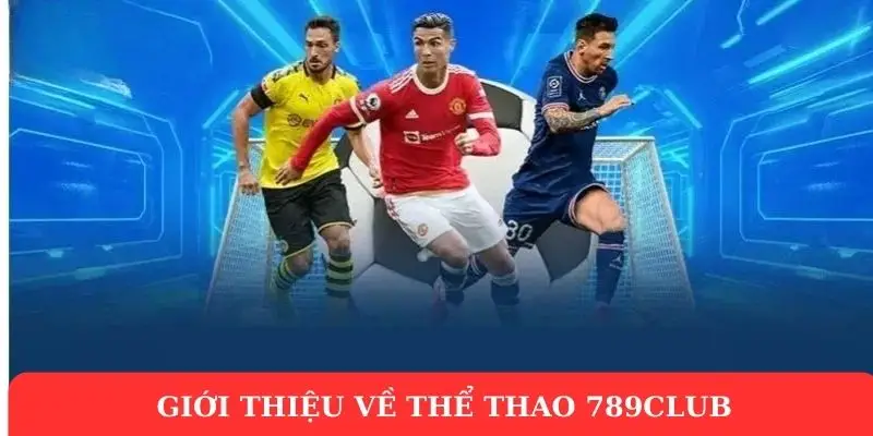 Thể thao 789Club - Cơ hội cá cược hấp dẫn, tỷ lệ thắng cao