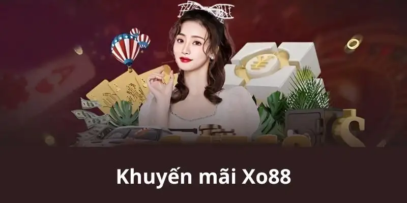 Khuyến Mãi XO88: Nhận Thưởng Lớn Từ Các Ưu Đãi 13 Khuyến Mãi XO88: Nhận Thưởng Lớn Từ Các Ưu Đãi