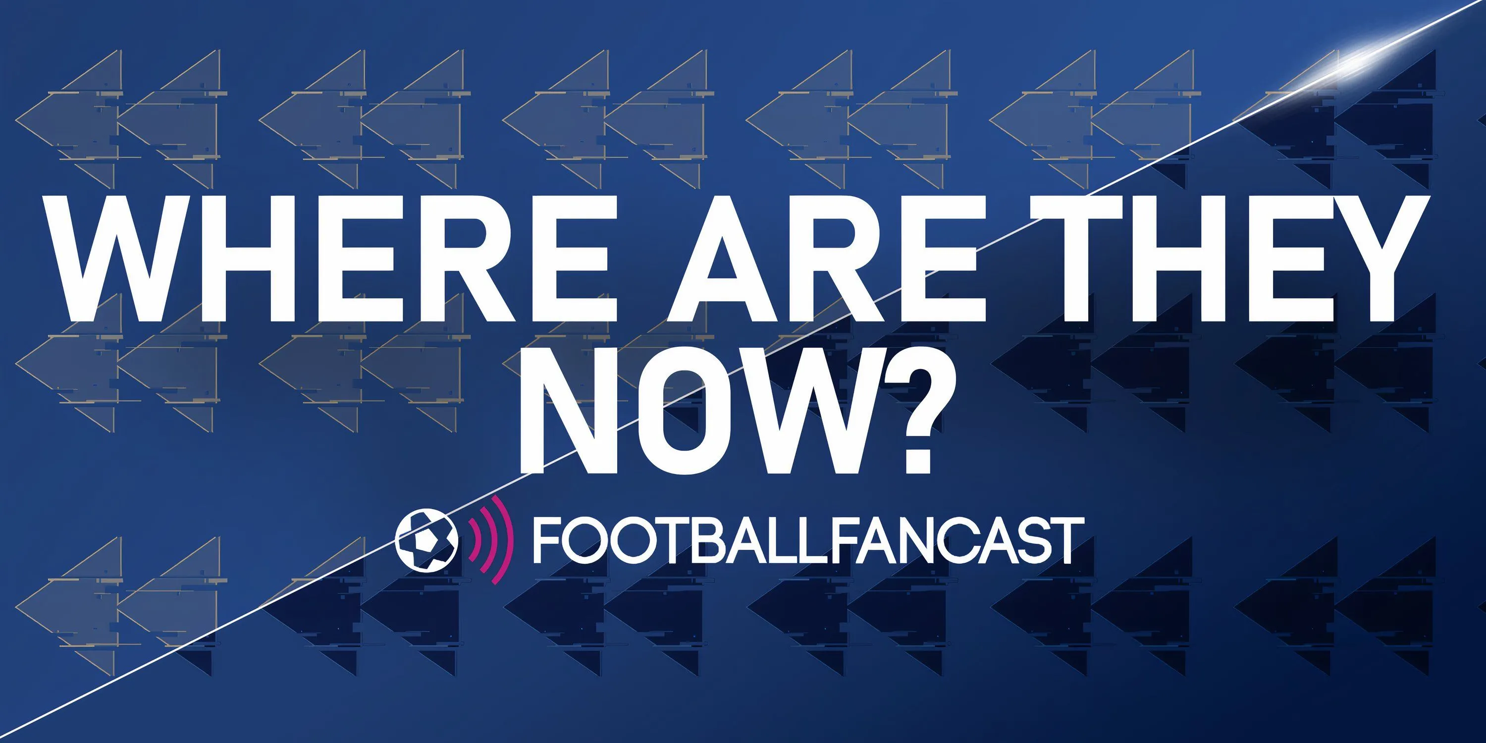Hình ảnh chú thích về series &quot;Họ đang ở đâu&quot; của Football FanCast, đề cập đến các cầu thủ từng thi đấu.